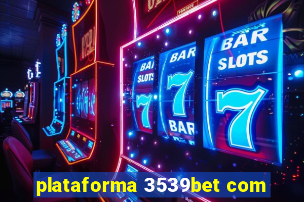 plataforma 3539bet com